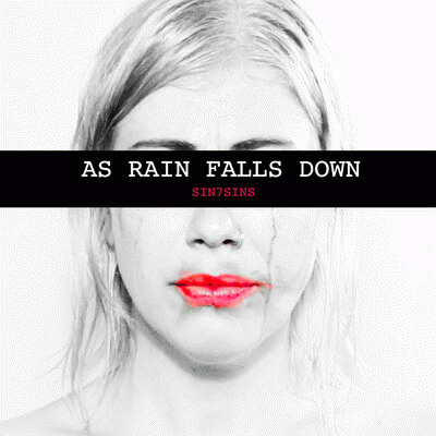 Sin7sinS : As Rain Falls Down